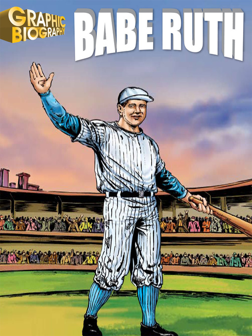 Title details for Babe Ruth Graphic Biography by Saddleback Educational Publishing - Available